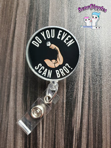 Do You Even Scan Bro? | Badge Reel